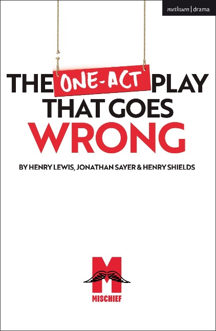 The One-Act Play That Goes Wrong - Henry Lewis, Henry Shields, Jonathan Sayer