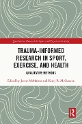 Trauma-Informed Research in Sport, Exercise, and Health - 