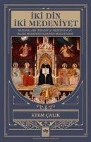 Iki Din Iki Medeniyet - Etem Calik