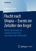 Flucht nach Utopia ¿ Events im Zeitalter der Angst - Katharina Leest
