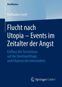 Cover-Bild zum Titel 'Flucht nach Utopia - Events im Zeitalter der Angst' von 'Katharina Leest'