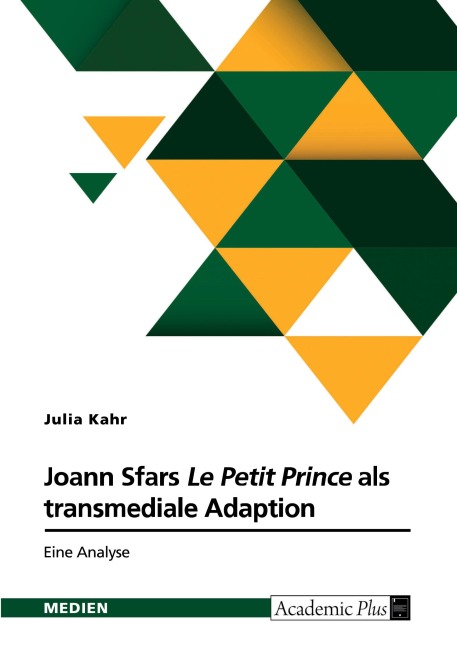 Joann Sfars Graphic Novel "Le Petit Prince" als transmediale Adaption - Julia Kahr
