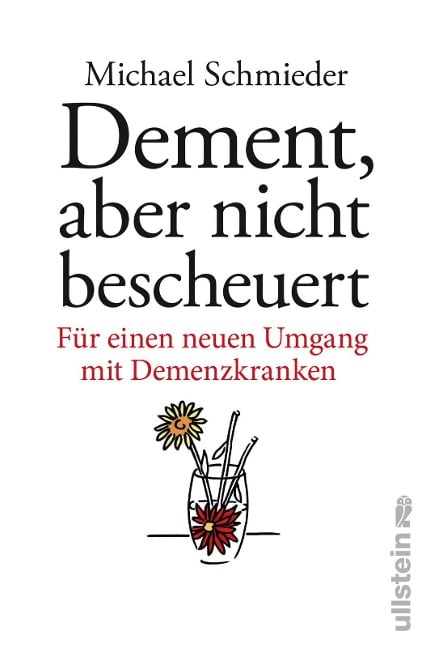 Dement, aber nicht bescheuert - Michael Schmieder, Uschi Entenmann