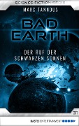 Bad Earth 31 - Science-Fiction-Serie - Marc Tannous