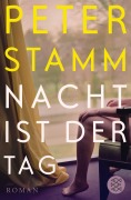 Cover-Bild zum Titel 'Nacht ist der Tag' von 'Peter Stamm'