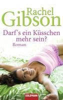 Darf's ein Küsschen mehr sein? - Rachel Gibson