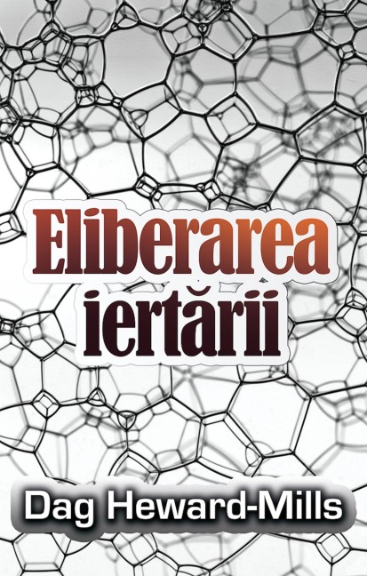 Eliberarea iertarii - Dag Heward-Mills