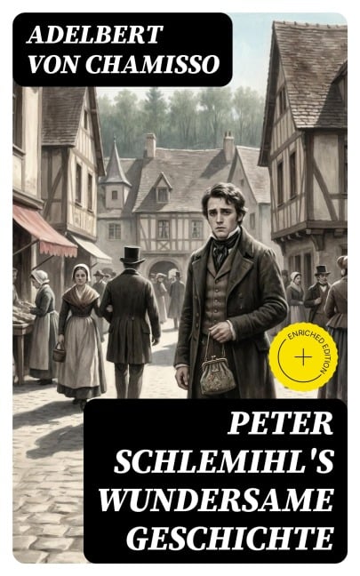 Peter Schlemihl's wundersame Geschichte - Adelbert Von Chamisso