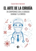 El arte de la cirugía - Claudio Alberto Radolovich