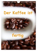 Cover-Bild zum Titel 'Der Kaffee ist fertig (Wandkalender 2026 DIN A4 hoch), CALVENDO Monatskalender' von 'Lilo Kapp'