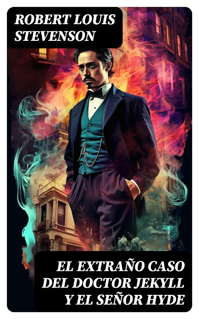 El Extraño Caso del Doctor Jekyll y el Señor Hyde - Robert Louis Stevenson