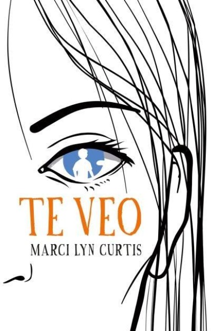 Te Veo - Marci Lyn Curtis