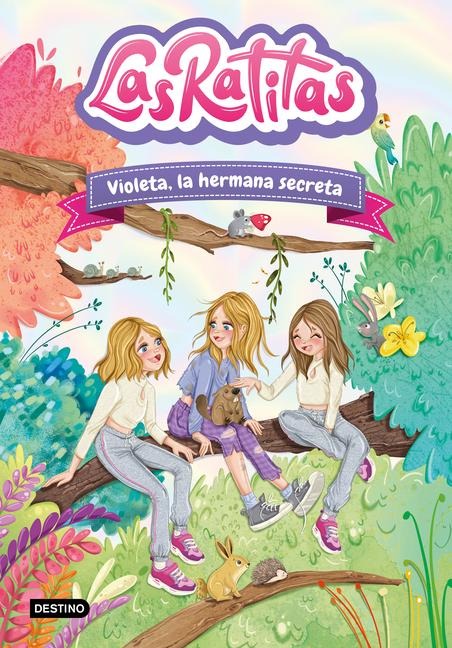 Las Ratitas 12. Violeta, La Hermana Secreta / The Ratitas 12. Violeta, the Secret Sister - Las Ratitas