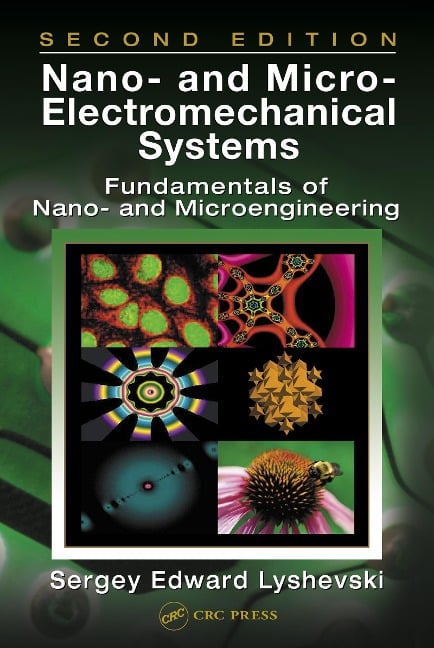 Nano- and Micro-Electromechanical Systems - Sergey Edward Lyshevski