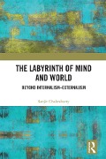 Cover-Bild zum Titel 'The Labyrinth of Mind and World' von 'Sanjit Chakraborty'
