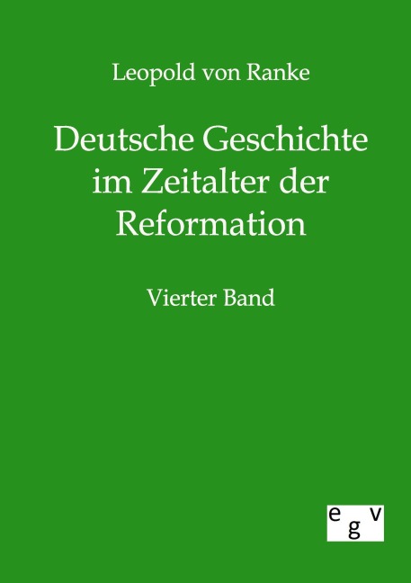 Deutsche Geschichte im Zeitalter der Reformation - Leopold von Ranke