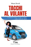 Tacchi al volante - Monia Davoli