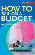 Cover-Bild zum Titel 'How to Sail on a Budget' von 'Alastair Buchan'