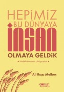 Cover-Bild zum Titel 'Hepimiz Bu Dünyaya Insan Olmaya Geldik' von 'Ali Riza Malkoc'