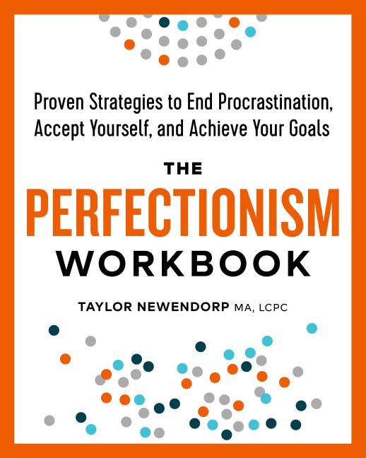 The Perfectionism Workbook - Lcpc Newendorp MA