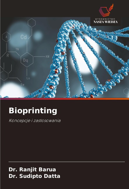 Bioprinting - Ranjit Barua, Sudipto Datta