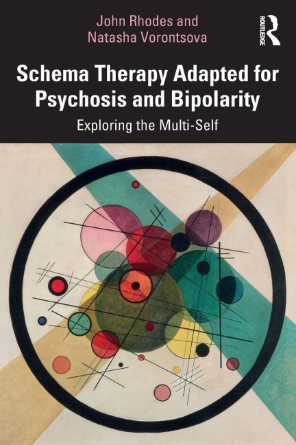 Schema Therapy Adapted for Psychosis and Bipolarity - John Rhodes, Natasha Vorontsova