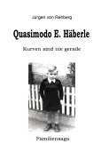 Cover-Bild zum Titel 'Quasimodo E. Häberle' von 'Juergen von Rehberg'