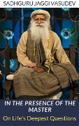 Cover-Bild zum Titel 'In the Presence of the Master' von 'Sadhguru Jaggi Vasudev'