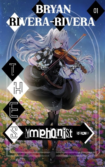 The Symphonist (The Orchestrylus Odyssey, #1) - Bryan Rivera-Rivera