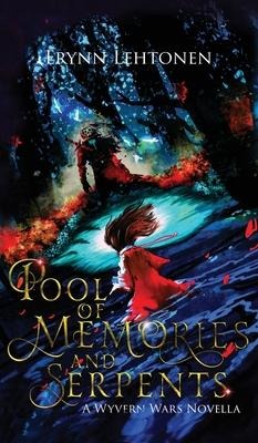 Pool of Memories and Serpents - Erynn Lehtonen