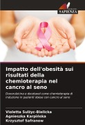 Cover-Bild zum Titel 'Impatto dell'obesità sui risultati della chemioterapia nel cancro al seno' von 'Violetta Sul¿yc-Bielicka, Agnieszka Karpi¿ska, Krzysztof Safranow'