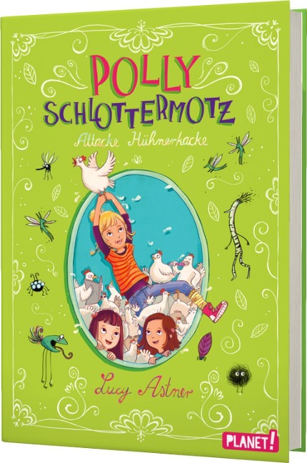 Polly Schlottermotz 3: Attacke Hühnerkacke - Lucy Astner