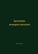 Cover-Bild zum Titel 'Sportwetten' von 'Peter Lackner'