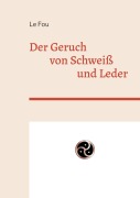 Cover-Bild zum Titel 'Der Geruch' von 'Le Fou'