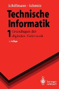 Cover-Bild zum Titel 'Technische Informatik 1' von 'Wolfram Schiffmann, Robert Schmitz'