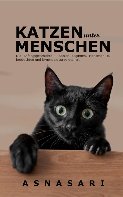 Katzen unter Menschen - Asna Sari