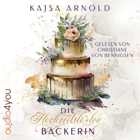 Die Hochzeitstortenbäckerin - Kajsa Arnold