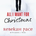 All I Want for Christmas - Rebekah Pace