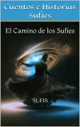 Cover-Bild zum Titel 'Cuentos e Historias Sufíes: El Camino de los Sufíes' von 'Sufis'