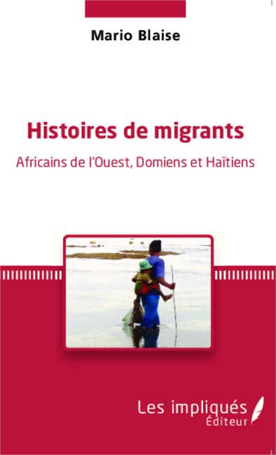 Histoires de migrants - Mario Blaise