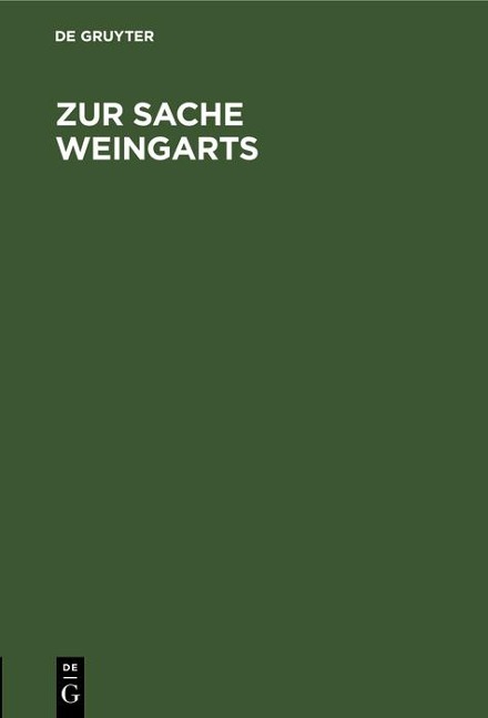 Zur Sache Weingarts - 
