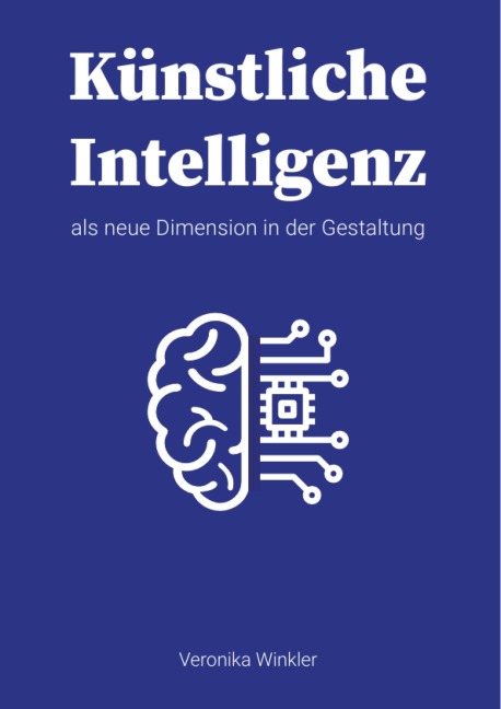 Künstliche Intelligenz als neue Dimension in der Gestaltung - Veronika Winkler