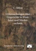 Cover-Bild zum Titel 'Untersuchungen über Gogerichte in Westfalen und Niedersachsen' von 'C. Stüve'