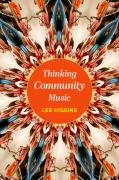Cover-Bild zum Titel 'Thinking Community Music' von 'Lee Higgins'