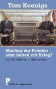 Cover-Bild zum Titel 'Machen wir Frieden oder haben wir Krieg?' von 'Tom Koenigs'
