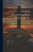 Cover-Bild zum Titel 'Oriens Christianus, Volume 4...' von ''