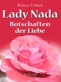 Cover-Bild zum Titel 'Lady Nada - Botschaften der Liebe' von 'Barbara Vödisch'