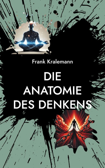 Die Anatomie des Denkens - Frank Kralemann