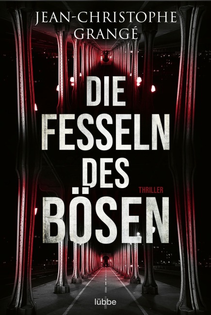 Die Fesseln des Bösen - Jean-Christophe Grangé
