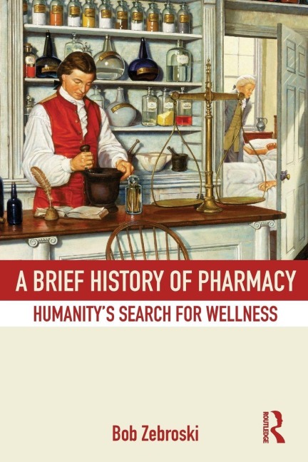 A Brief History of Pharmacy - Bob Zebroski